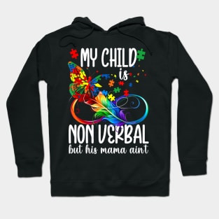 My Child Is Non Verbal But His Mama Aint Autism Mom Boy Hoodie
